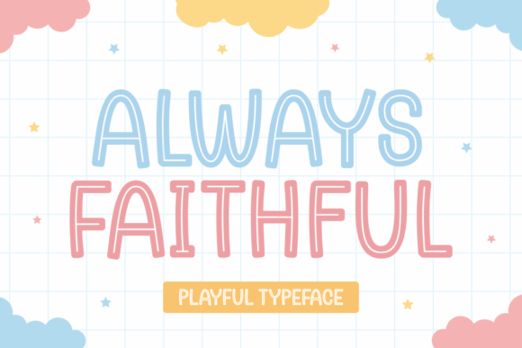 Always Faithful: The Perfect Playful Display Font for Crafters